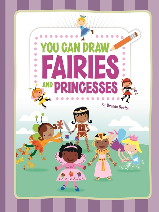 Title details for You Can Draw Fairies and Princesses by Brenda Sexton - Available